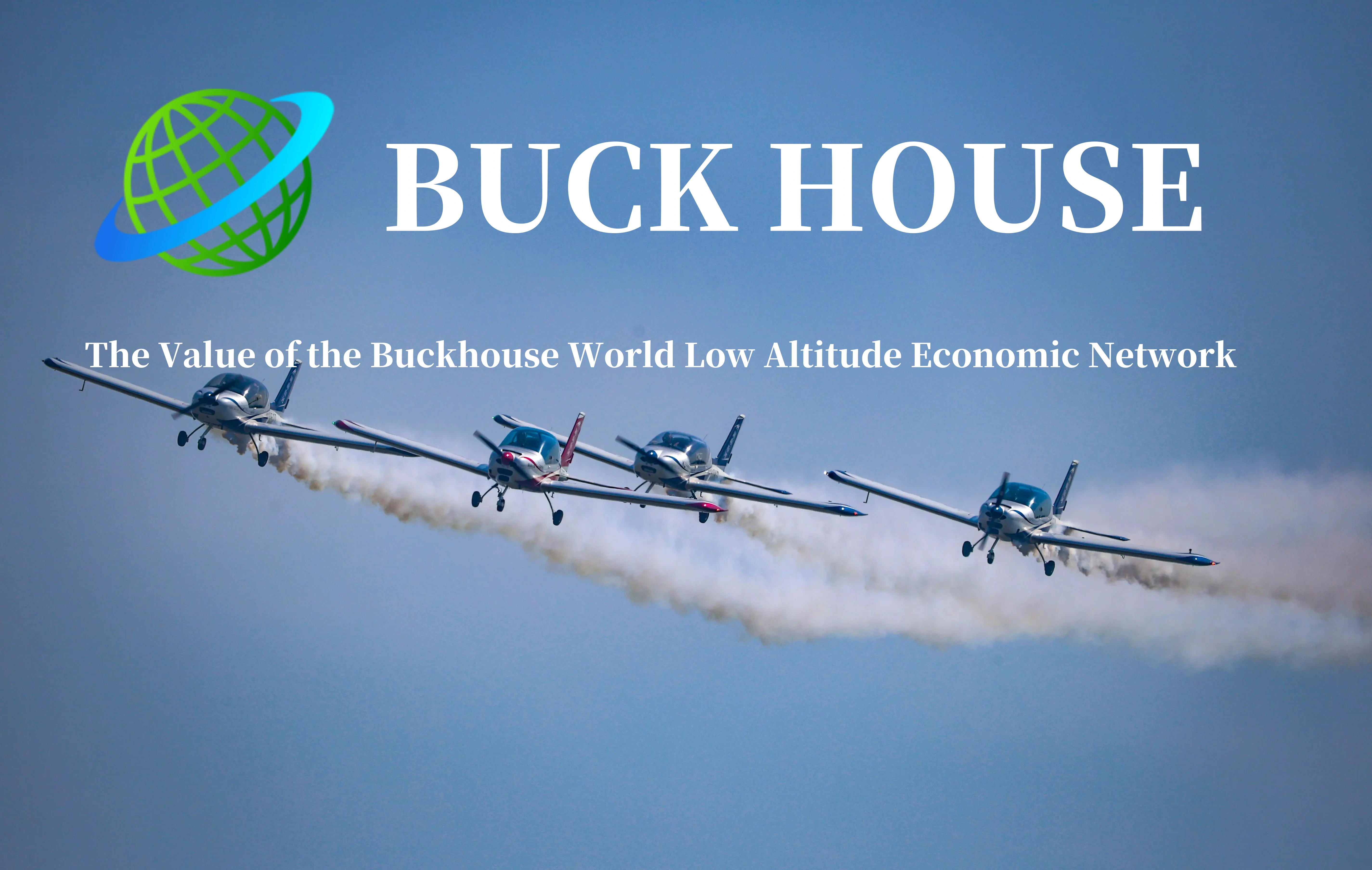 The Value of the Buckhouse World Low Altitude Economic Network